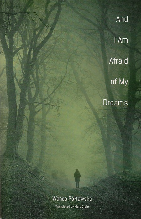 And I am afraid of my dreams